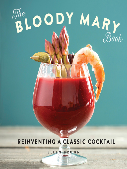 Title details for The Bloody Mary Book by Ellen Brown - Available